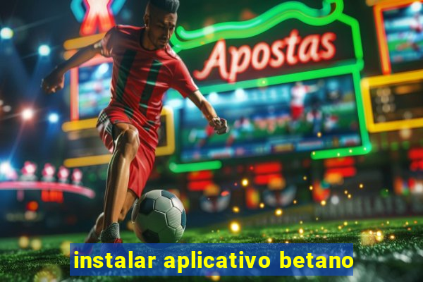 instalar aplicativo betano